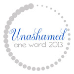 OneWord2013_unashamed150